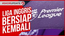 LIGA INGGRIS BAKAL LANJUT!!