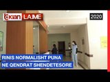 Rinis normalisht puna ne qendrat shendetesore |Lajme-News