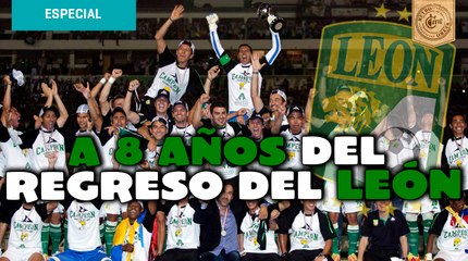 A 8 años del regreso del León a Primera División