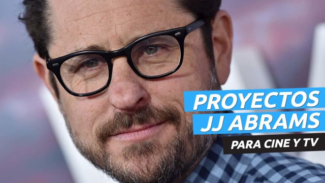 Próximos proyectos de J.J. Abrams para el cine y la TV