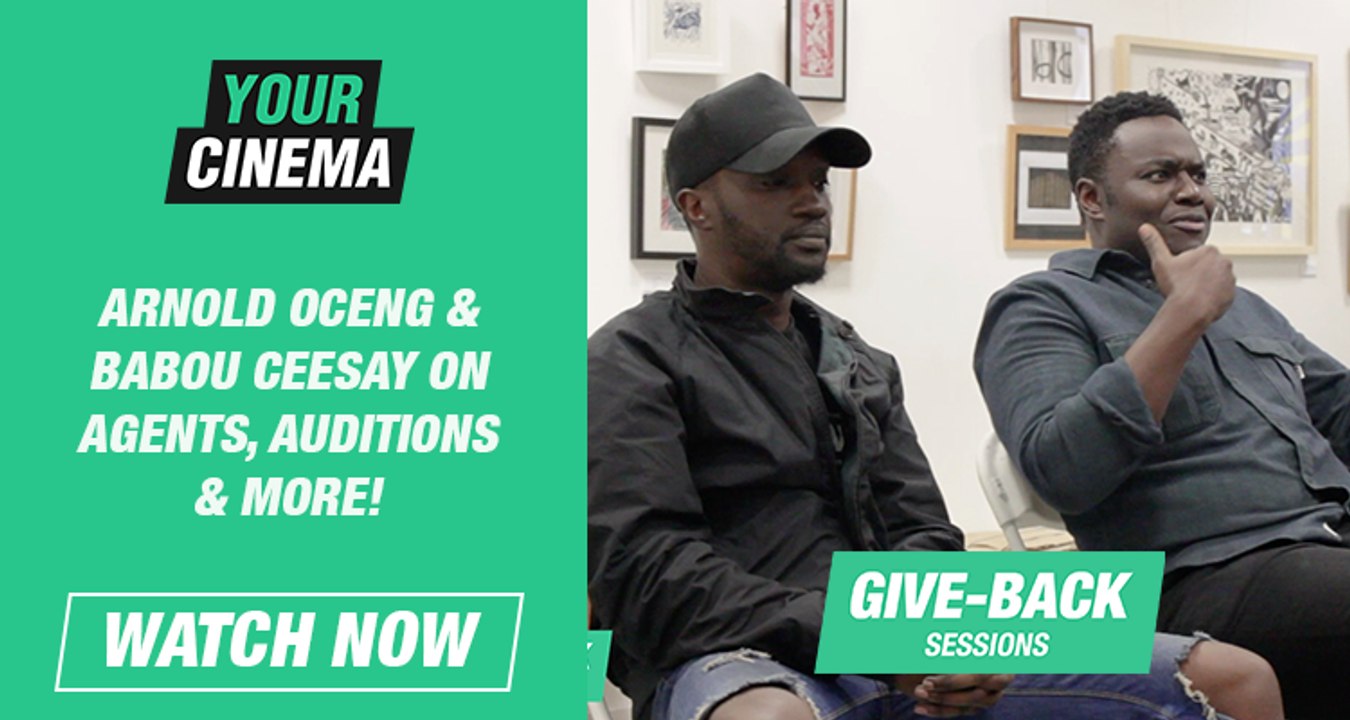 WATCH NOW: Arnold Oceng & BAFTA nominated Babou Ceesay on agents, preparing for auditions & more!