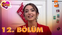 Evde Biz Bize 12. Bölüm