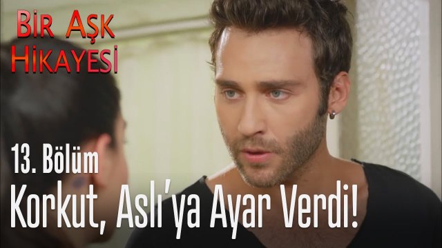 Eski Korkut yok artık! - Bir Aşk Hikayesi 13. Bölüm