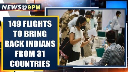 149 flights to bring back Indians from 31 countries from May 16-22 | Oneindia News