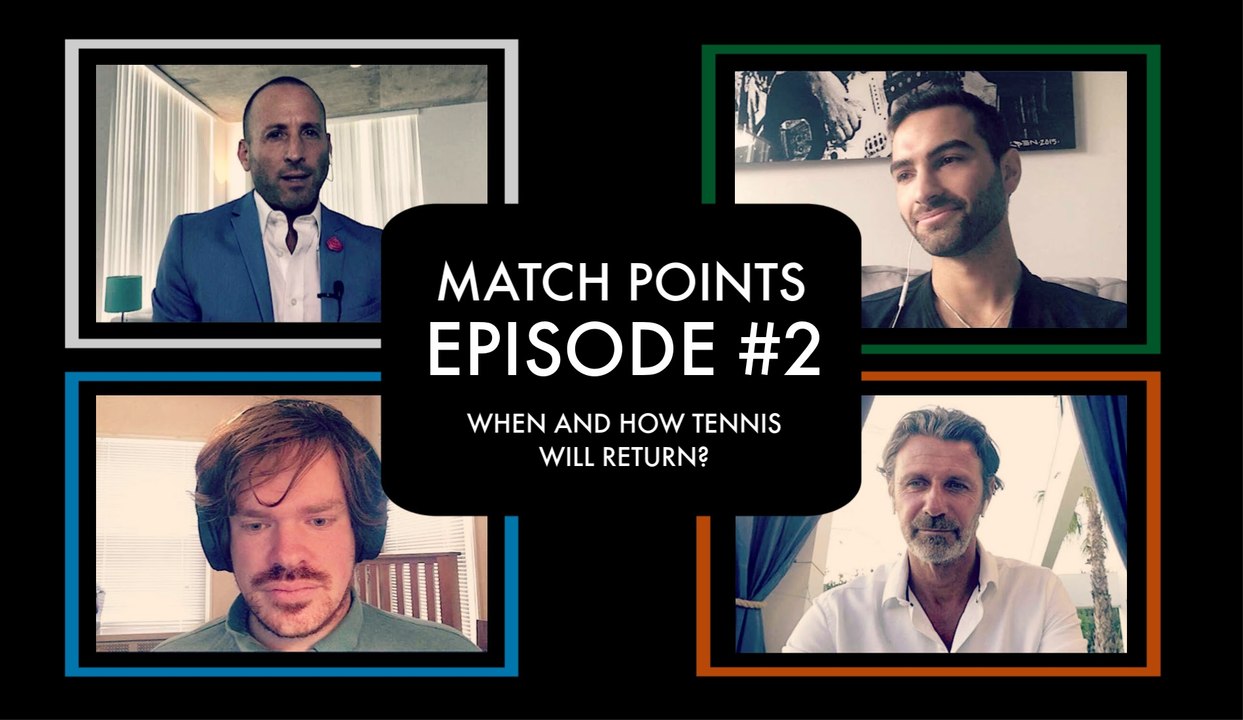 Match Points #2 - When and how tennis will return?
