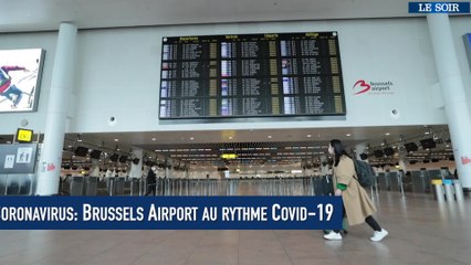 Coronavirus: Brussels Airport au rythme Covid-19