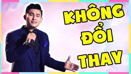 Không đổi thay - Nguyễn Hồng Ân - Nhạc quốc tế bất hủ