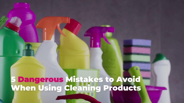 5 Dangerous Mistakes to Avoid When Using Cleaning Products