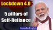 Lockdown 4.0: PM Modi lays down 5 pillars of a self-reliant India, what are they? | Oneindia News