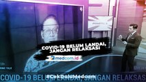 Covid-19 Belum Landai, Jangan Relaksasi - Highlight Prime Talk Metro TV