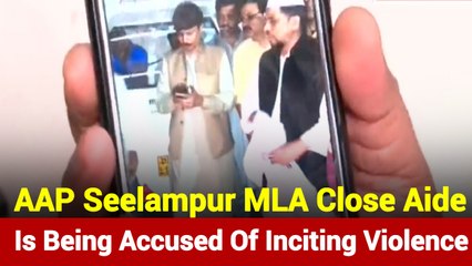 Delhi: AAP MLA's Aide Responsible For Violence In Brahampuri Colony?