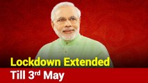 Coronavirus :  Lockdown extended till May 3- PM Modi