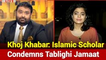 Khoj Khabar: What Islamic Scholar Ifra Jaan Said On Tablighi Jamaat