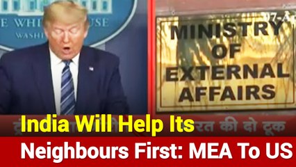 India To Help Neighbouring Nations First: MEA Reply To US