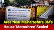 Area Near Maharashtra CM Uddhav Thackeray's House 'Matoshree' Sealed