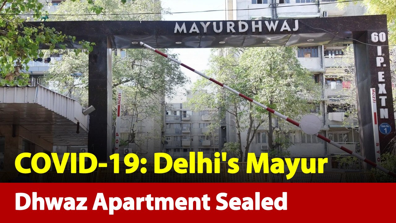 COVID-19: Delhi's Mayur Dhwaz Apartment Sealed, Here's Ground Report