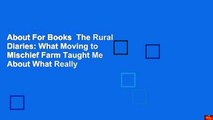 About For Books  The Rural Diaries: What Moving to Mischief Farm Taught Me About What Really