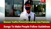 Traffic Police Use Patriotic Songs To Make People Follow Lockdown