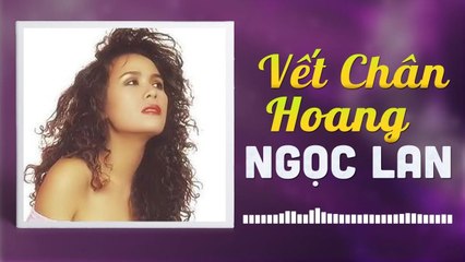 VẾT CHÂN HOANG - NGỌC LAN