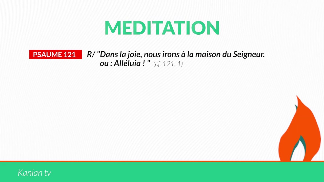 Psaume 121: "Dans la joie, nous irons à la maison du Seigneur.ou : Alléluia !"