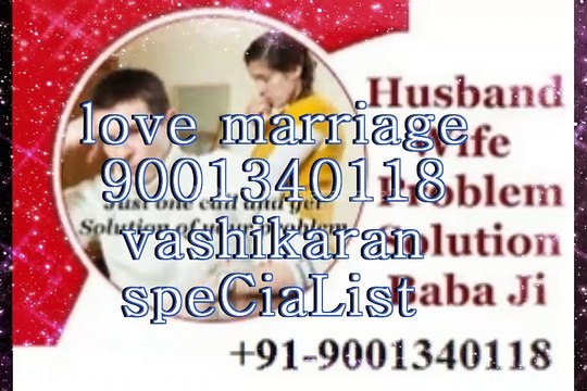 Relationship Problem Solution in Maharashtra[91] 9001340118 LoVe MaRrIaGe Vashikaran SpEcIaLiSt in,Madhya Pradesh