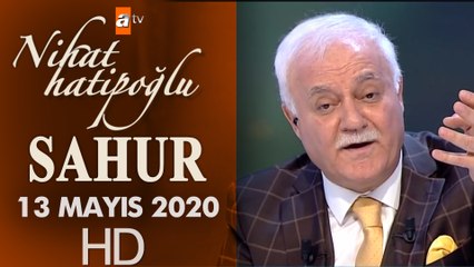 Nihat Hatipoğlu ile Sahur - 13 Mayıs 2020