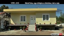 Report Tv, Veri Jug - Nënë Fata, nga shtëpia e shembur në shtëpinë e re.