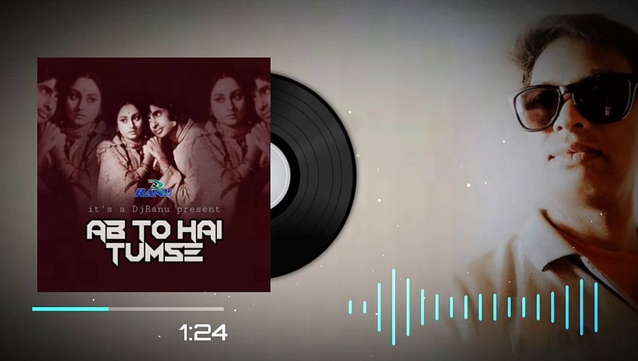 AB TO HAI TUMSE HAR KHUSHI APNI REMIX/ DJRANU JBP/ अब तो है तुमसे हर खुशी अपनी /ABHIMAN / AMITABH BACHCHAN