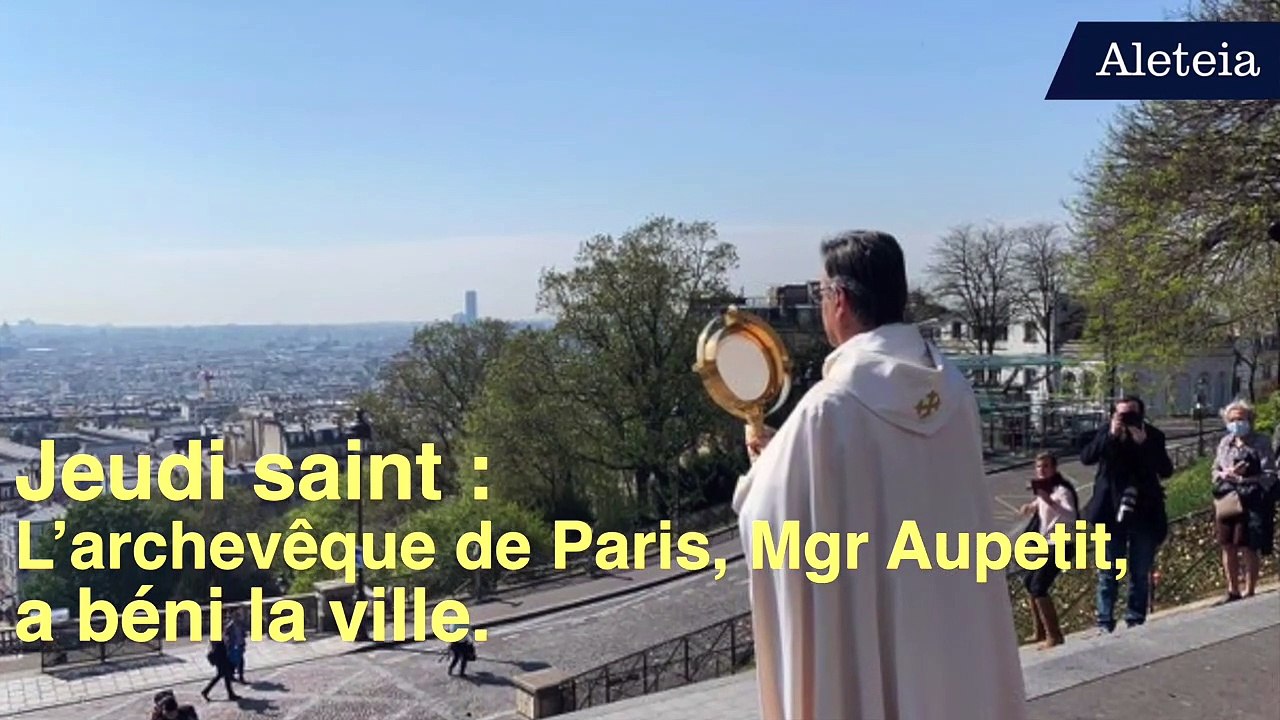 Coronavirus : Mgr Michel Aupetit bénit Paris depuis le Sacré-Cœur de Montmartre