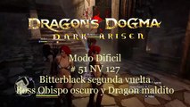 Dragon Dogma Modo Dificil #51 NV 127 Bitterblack Segunda vuelta - Boss Obispo oscuro y Dragon maldito - CanalRol 2020