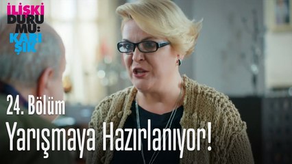 Yarışmaya hazırlanıyor! - İlişki Durumu Karışık 24. Bölüm