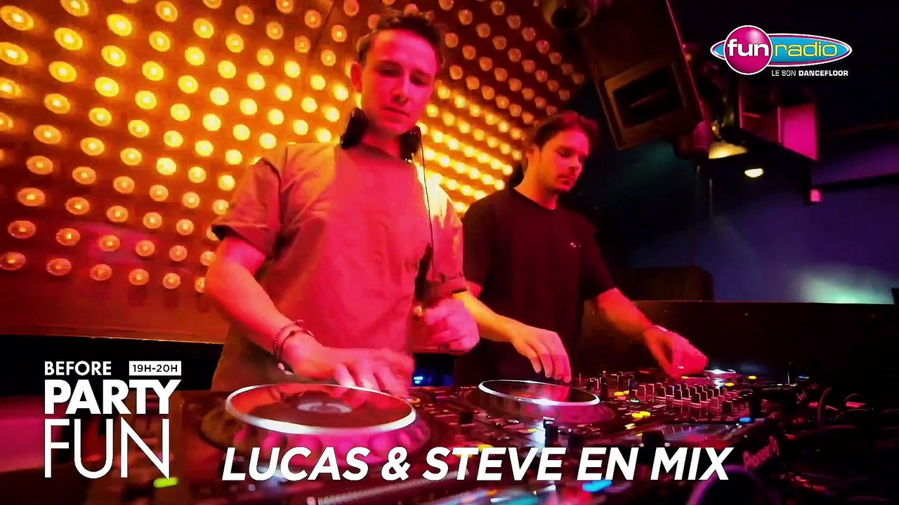 "Le Before Party Fun" : revivez le mix de Lucas & Steve