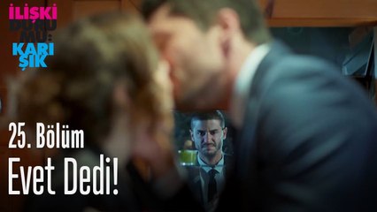 Ayşegül, Murat'a evet dedi! - İlişki Durumu Karışık 25. Bölüm