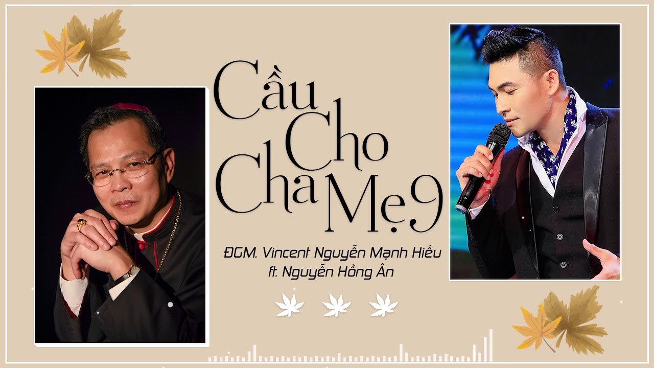 cầu cho mẹ cha 9 Nguyễn Hồng Ân Ft. ĐGM. Vincen...