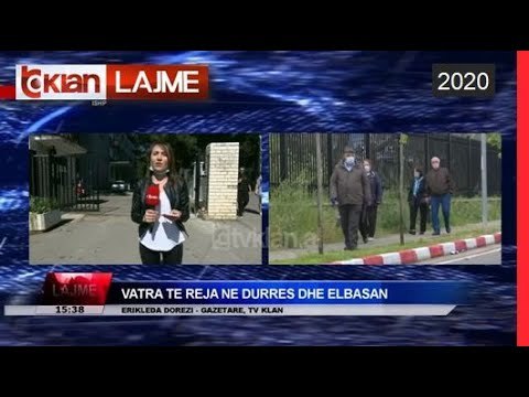 Vatra te reja ne Durres dhe Elbasan | Lajme-News