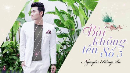 Bài không tên số 5 - Nguyễn Hồng Ân