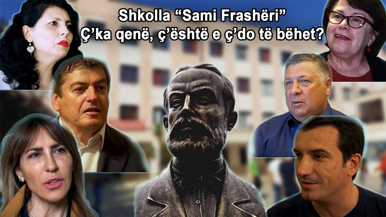 Shkolla "Sami Frashëri", ç'ka qenë, ç'është e ç'do të bëhet! - Ora e Tiranës