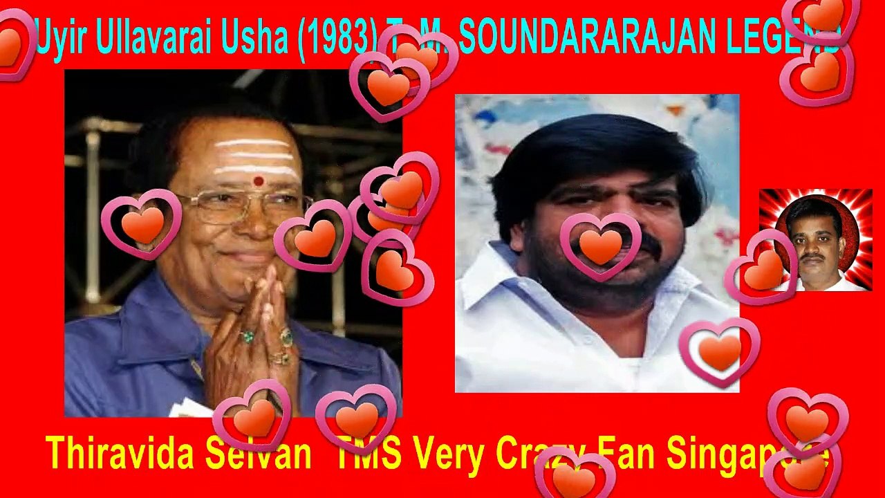 Uyir Ullavarai Usha (1983)T. M. SOUNDARARAJAN LEGEND