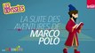 La suite des aventures de Marco Polo - Les Odyssées, l'histoire pour les 7 à 12 ans