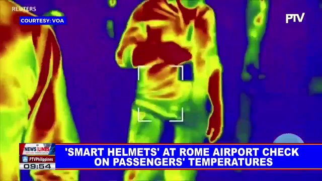 GLOBAL NEWS: 'Smart helmets' at Rome airport check on passengers' temperatures