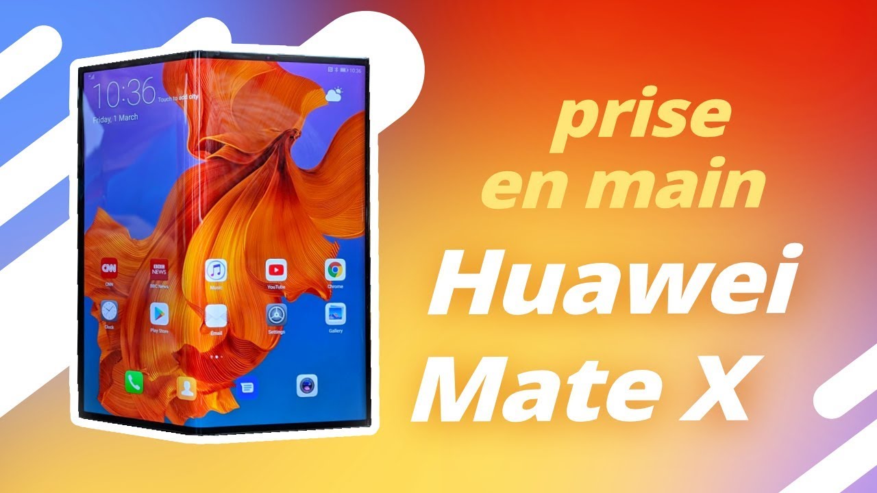 Huawei Mate X : notre PRISE EN MAIN et nos IMPRESSIONS du smartphone pliable !