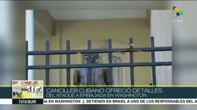 Canciller de Cuba ofrece detalles de ataque a embajada en EE.UU.