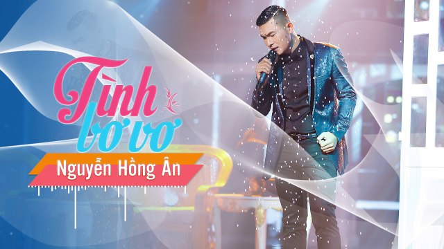 Tình Bơ Vơ - Nguyễn Hồng Ân - [Album Bolero TÔI VẪN NHỚ]