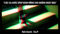 11 ca khúc Kpop “ướt át” dành riêng cho những ngày mưa buồn đầy tâm trạng