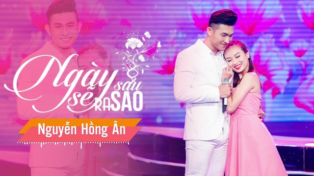 Ngày Sau Sẽ Ra Sao - Nguyễn Hồng Ân - [Album Bolero TÔI VẪN NHỚ]