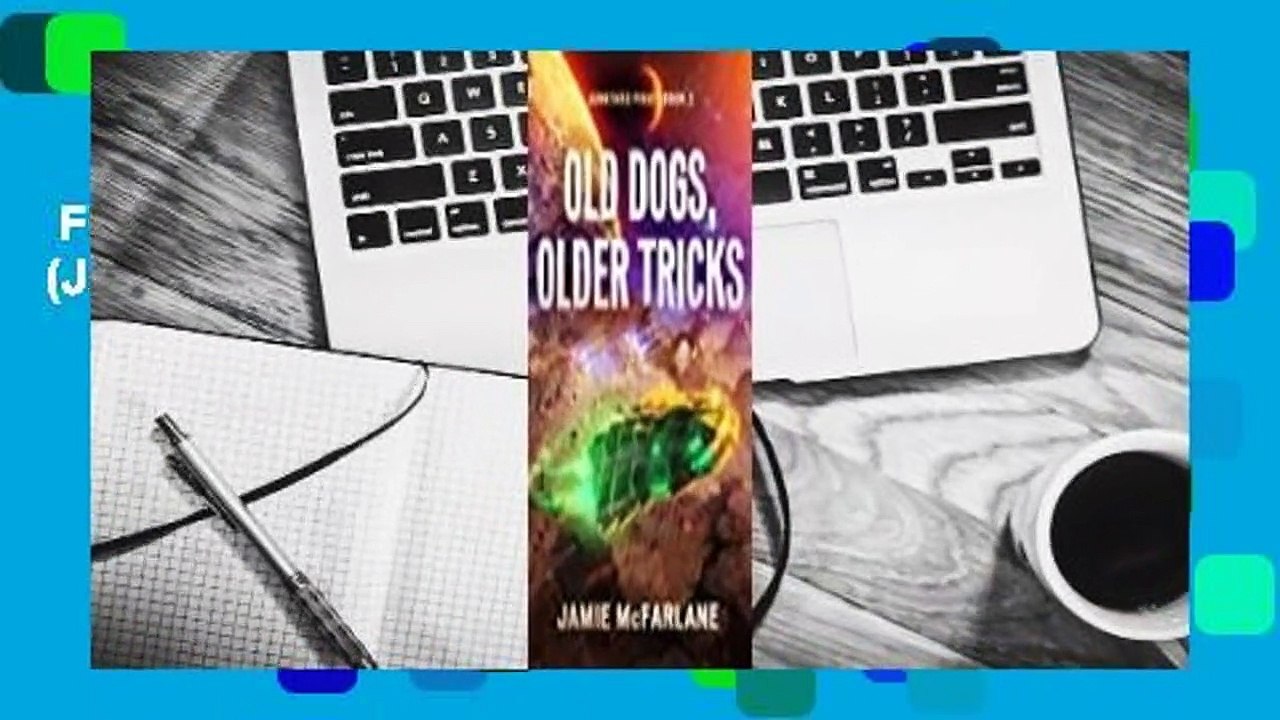 Full version  Old Dogs, Older Tricks (Junkyard Pirate Book 2)  For Online