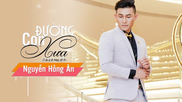 Con Đường Xưa Em Đi - Nguyễn Hồng Ân - [Album Bolero TÔI VẪN NHỚ]