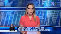 América Latina y el Caribe superan los 400 mil casos de coronavirus