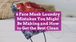 6 Face Mask Laundry Mistakes You Might Be Making and How to Get the Best Clean