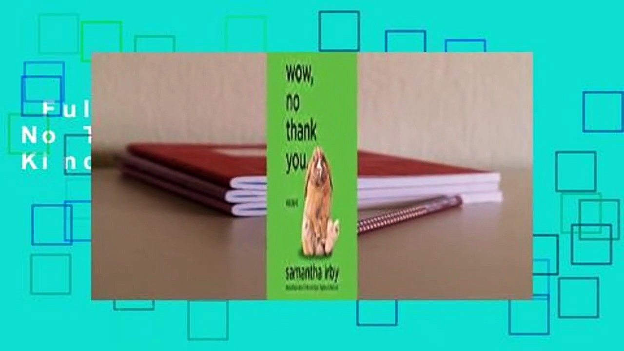 Full E-book  Wow, No Thank You.  For Kindle